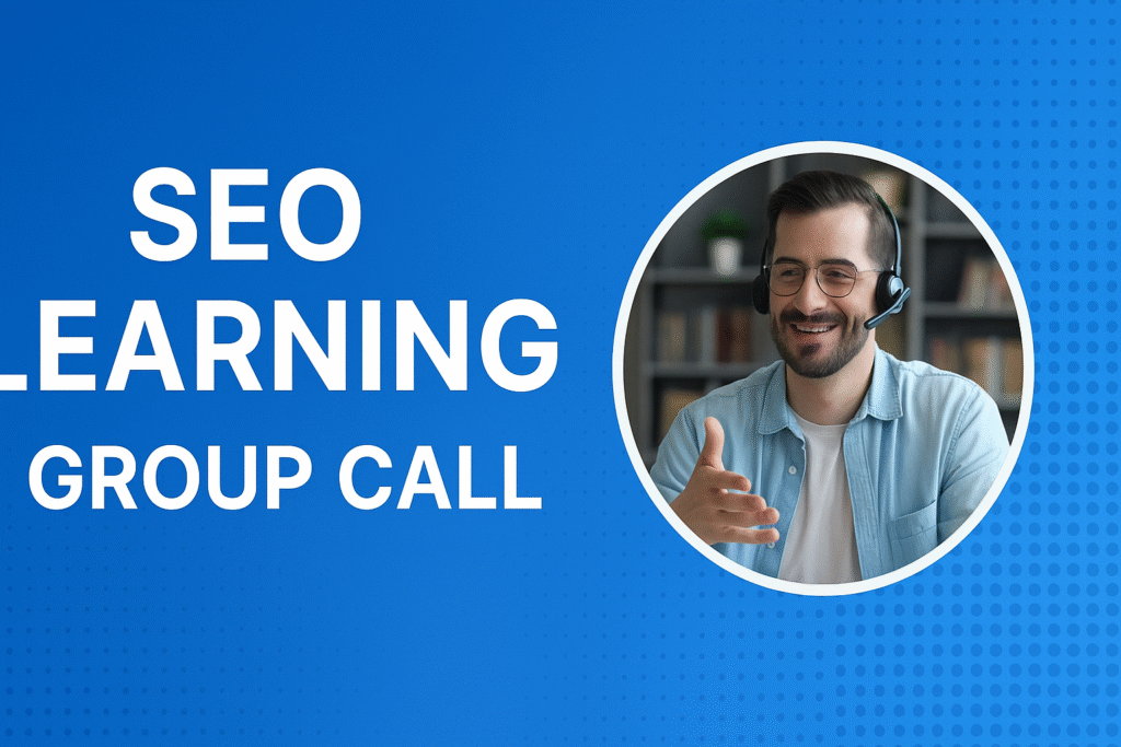 SEO Learning Group Call